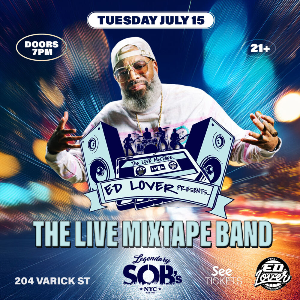 Ed Lover Presents: The Live Mixtape Band 7.15.25 - SOBS